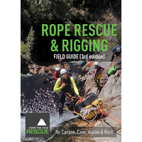 ROPE RESCUE AND RIGGING - FIELD GUIDE 2020